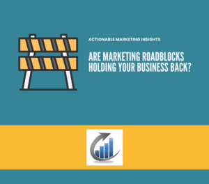 overcome marketing roadblocks